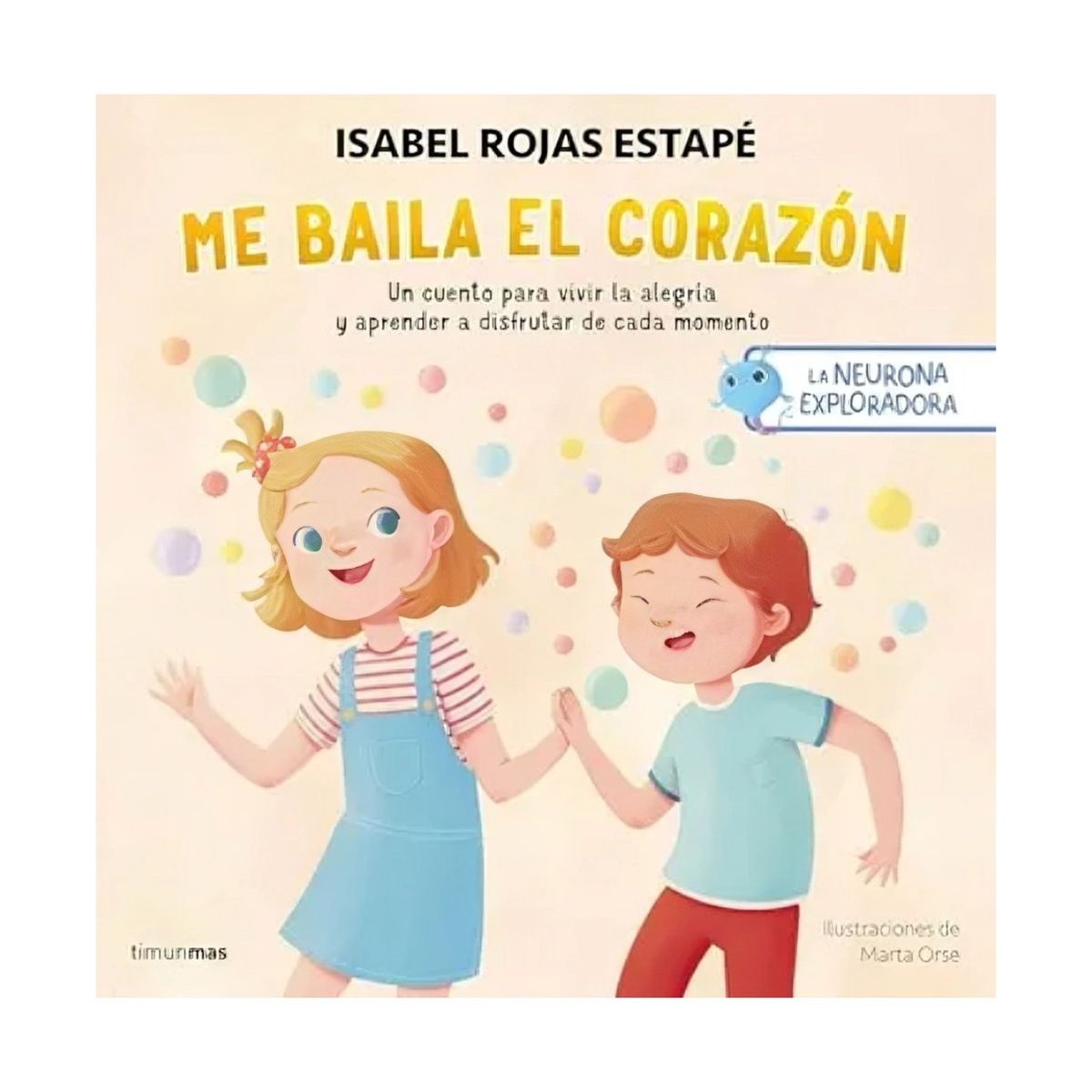 TOP10BOOKS - LIBRO La Neurona Exploradora. Me Baila El Corazón