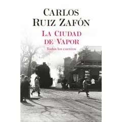 BOOKET - Libro La Ciudad de Vapor - Carlos Ruiz Zafón