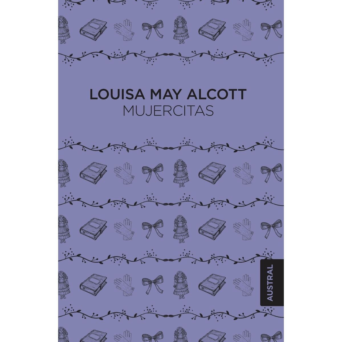 AUSTRAL - Libro Mujercitas - Louisa May Alcott
