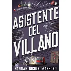 ANAYA - Libro ASISTENTE DEL VILLANO - Maehrer, Hannah Nicole