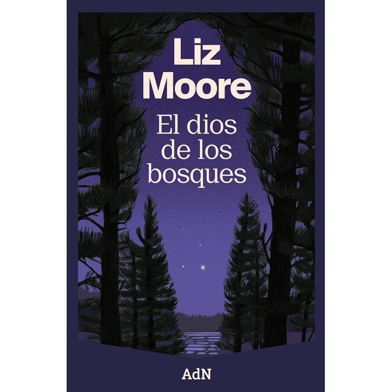 ANAYA - Libro EL DIOS DE LOS BOSQUES - Moore, Liz