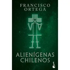 PLANETA - Libro Alienígenas chilenos - Francisco Ortega
