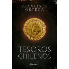 PLANETA - Libro Tesoros chilenos - Francisco Ortega