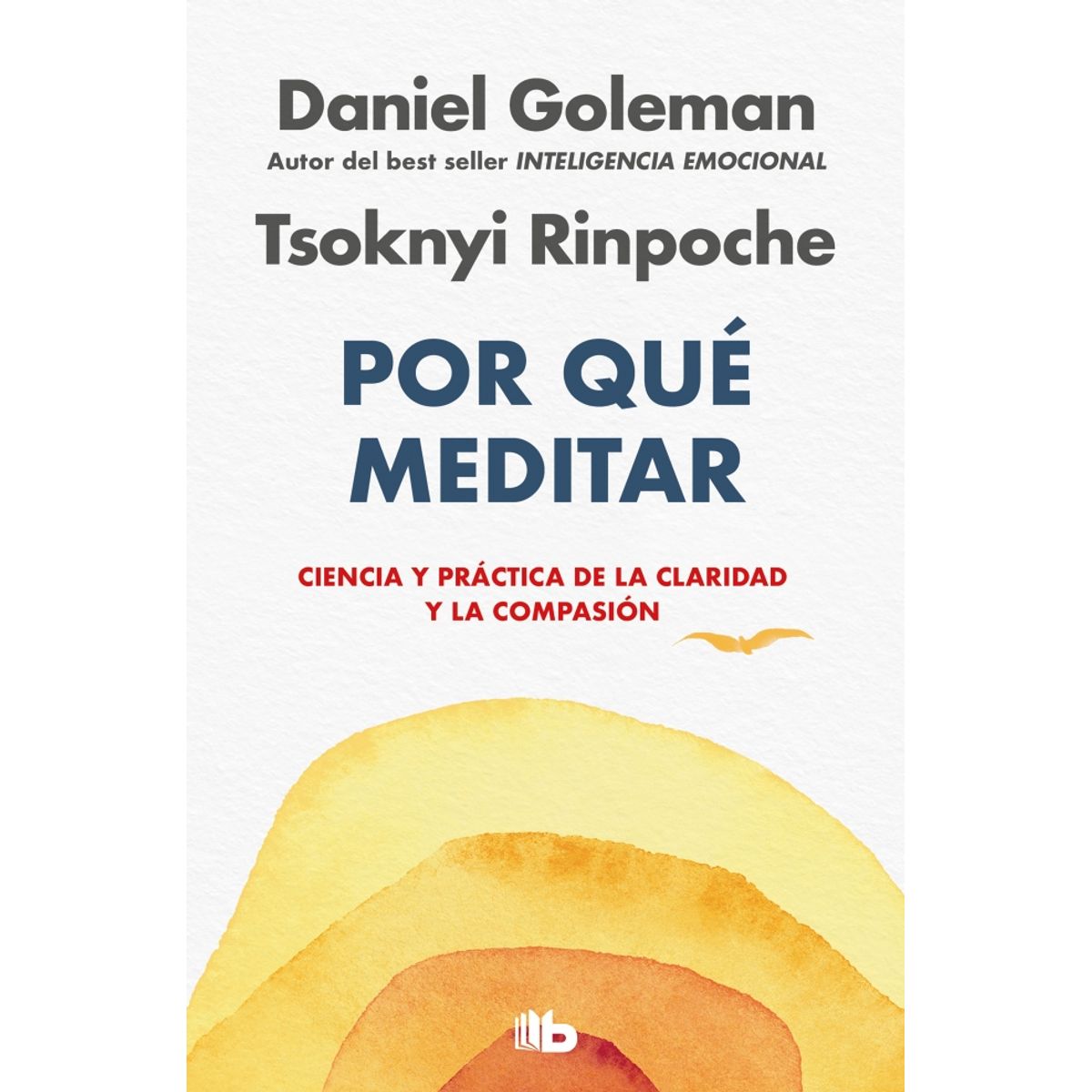B DE BOLSILLO - Libro Por qué meditar -  Daniel Goleman / Tsoknyi Rinpoche