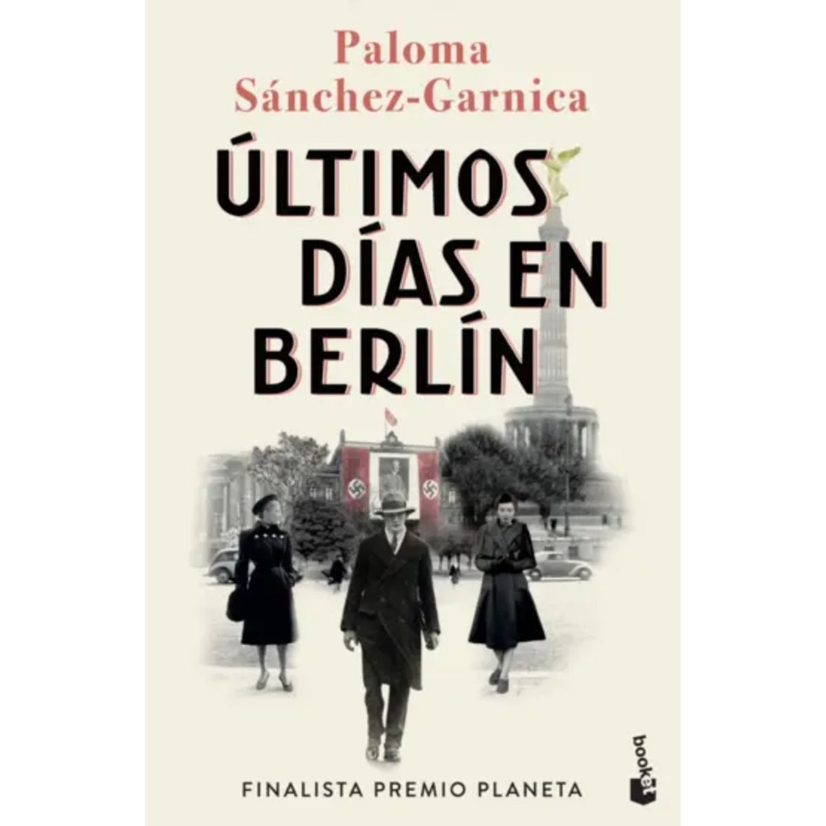 BOOKET - Libro Últimos días en Berlín - Paloma Sánchez-Garnica