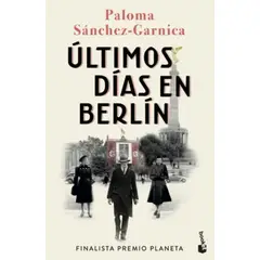 BOOKET - Libro Últimos días en Berlín - Paloma Sánchez-Garnica