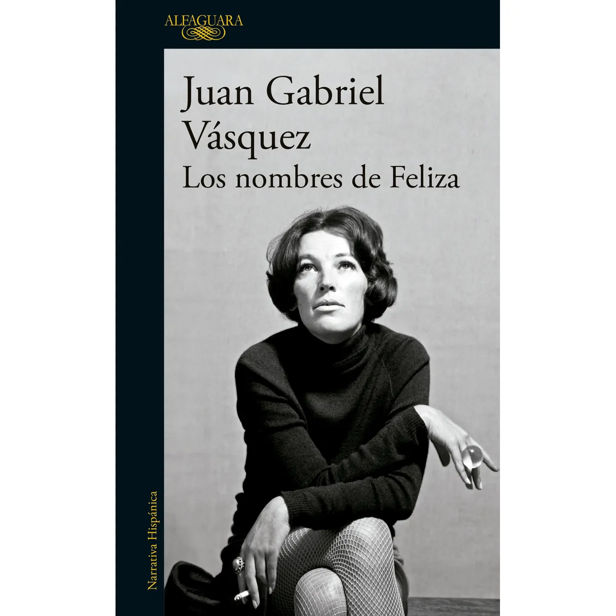 ALFAGUARA - Libro Los nombres de Feliza - Juan Gabriel Vásquez -