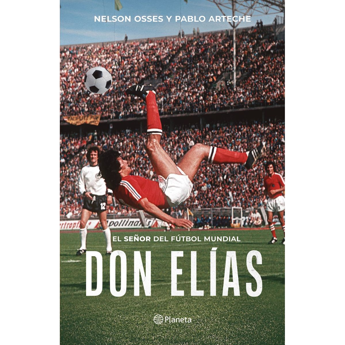 PLANETA - Libro Don Elías - Pablo Arteche