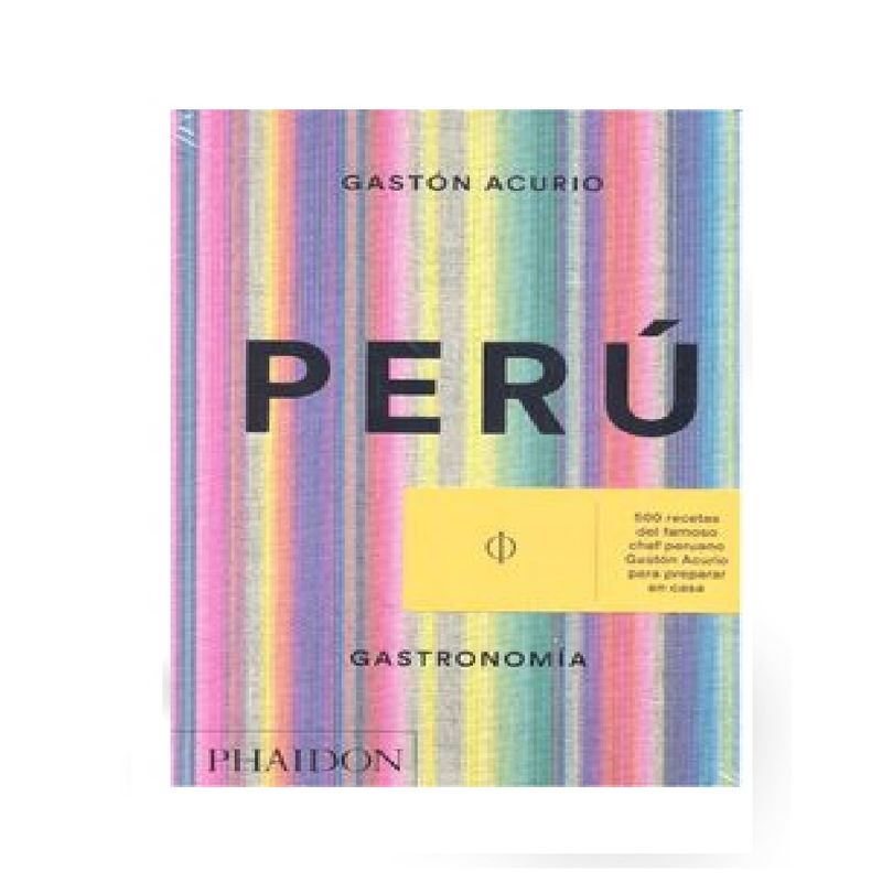PHAIDON - PERU GASTRONOMIA  AUTOR ACURIO GASTON