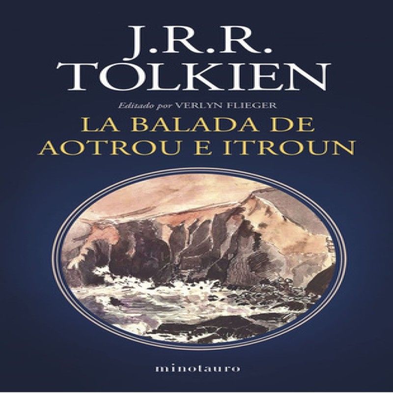 MINOTAURO EDICIONES - La Balada De Aotrou E Itroun De J R R Tolkien - T Dura