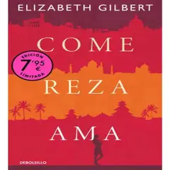 DEBOLSILLO - Come Reza Ama - Elizabeth Gilbert -