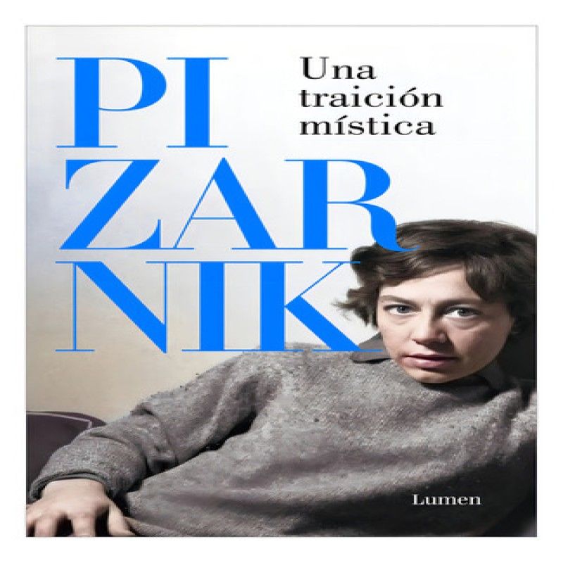 LUMEN - Una Traicion Mistica De Pizarnik Alejandra