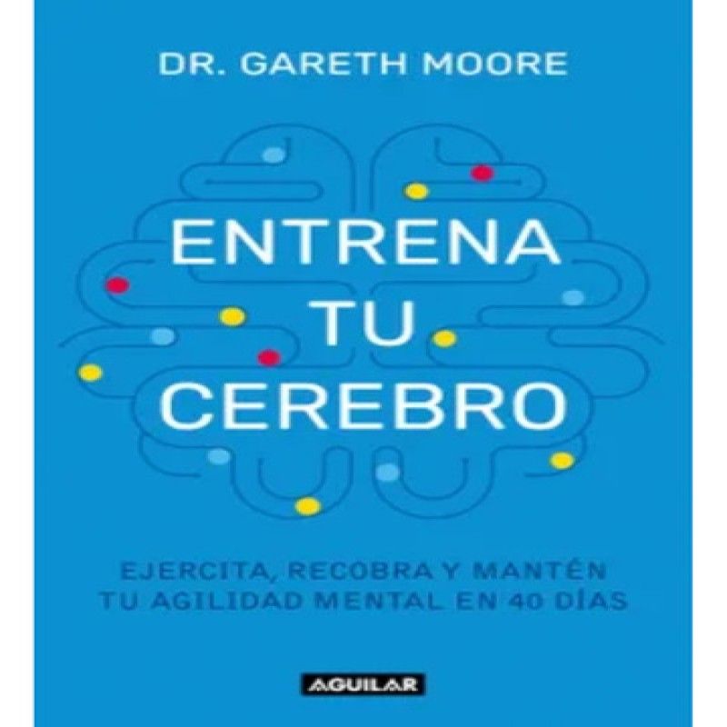 AGUILAR - Entrena Tu Cerebro - Gareth Moore