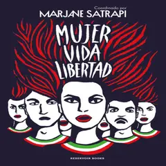 RESERVOIR BOOKS - Mujer Vida Libertad Satrapi Marjane Editorial Reservoir