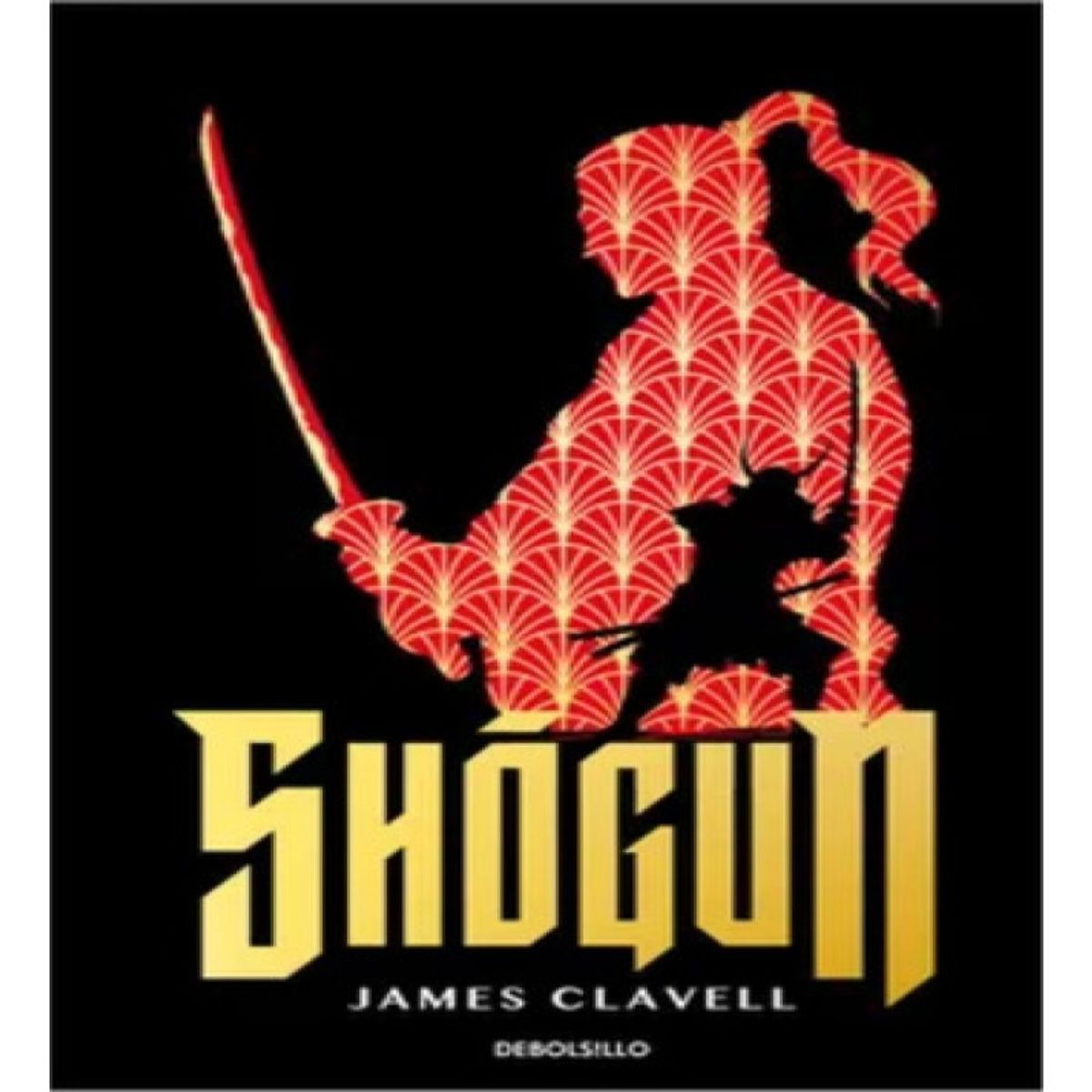 DEBOLSILLO - Shogun  - James Clavell - Debolsillo · Tapa Dura
