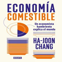 DEBATE - Libro Economía Comestible - Ha-joon Chang -