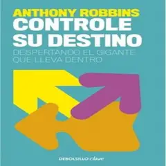 DEBOLSILLO - Controle Su Destino- Anthony Robbins - De Bolsillo