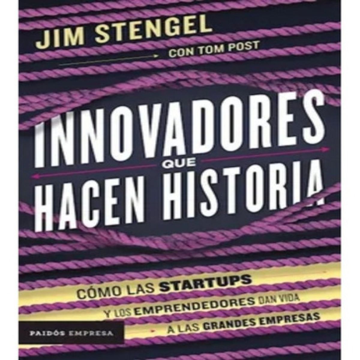 PAIDOS - Innovadores Que Hacen Historia - Jim Stengel - Original