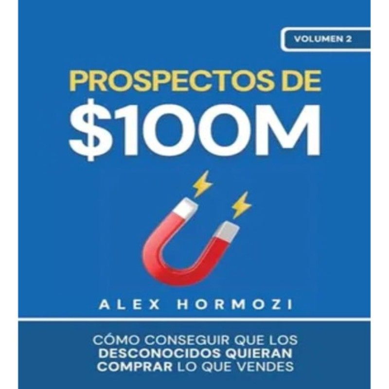 GENERICO - Prospectos De 100m - Alex Hormozi