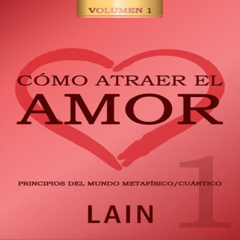 GENERICO - Cómo Atraer El Amor 1 - Voz De Tu Alma 8 - Laín García Calvo