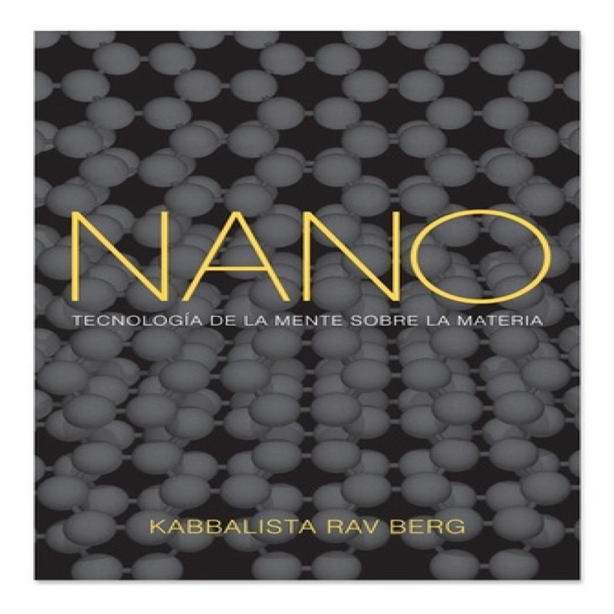 GENERICO - Nano -tecnologia De La Mente Sobre La Materia Rav Berg