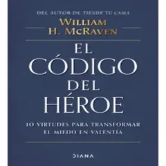 DIANA - El Código Del Héroe - William H Mcraven