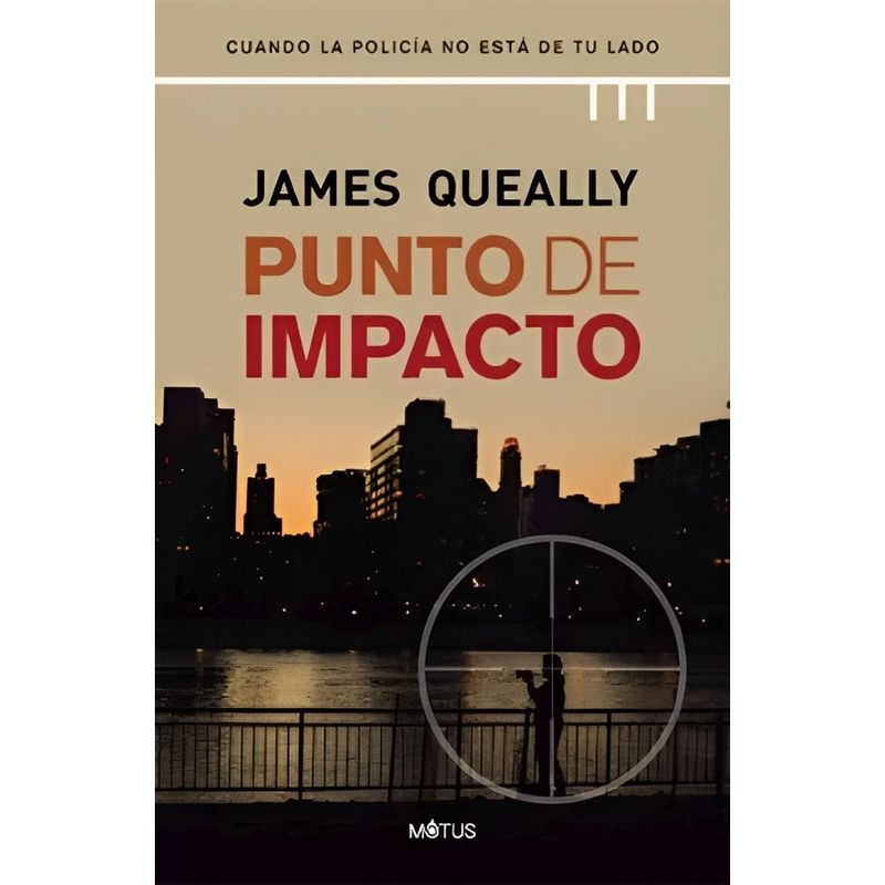 TOP10BOOKS - LIBRO PUNTO DE IMPACTO / JAMES QUEALLY /  MOTUS