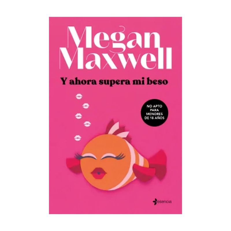 TOP10BOOKS - LIBRO Y AHORA SUPERA MI BESO / MEGAN MAXWELL /  BOOKET