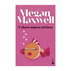 TOP10BOOKS - LIBRO Y Ahora Supera Mi Beso - Y Ahora Supera Mi Beso