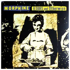 HITWAY MUSIC - MORPHINE - B-SIDES AND OTHERWISE YELLOW VINYL - VINILO