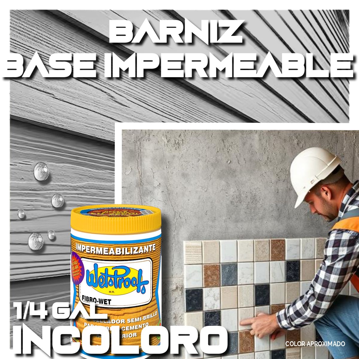 WETPROOF - BARNIZ FIBROCEMENTO CONCRETO YESO BASE WET PROOF® FIBROWET INCOL 1-4GL