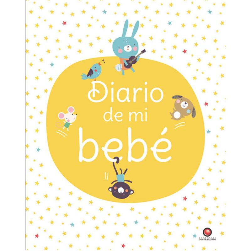 EDITORIAL CONTRAPUNTO - Diario de mi bebé. Para completar y atesorar