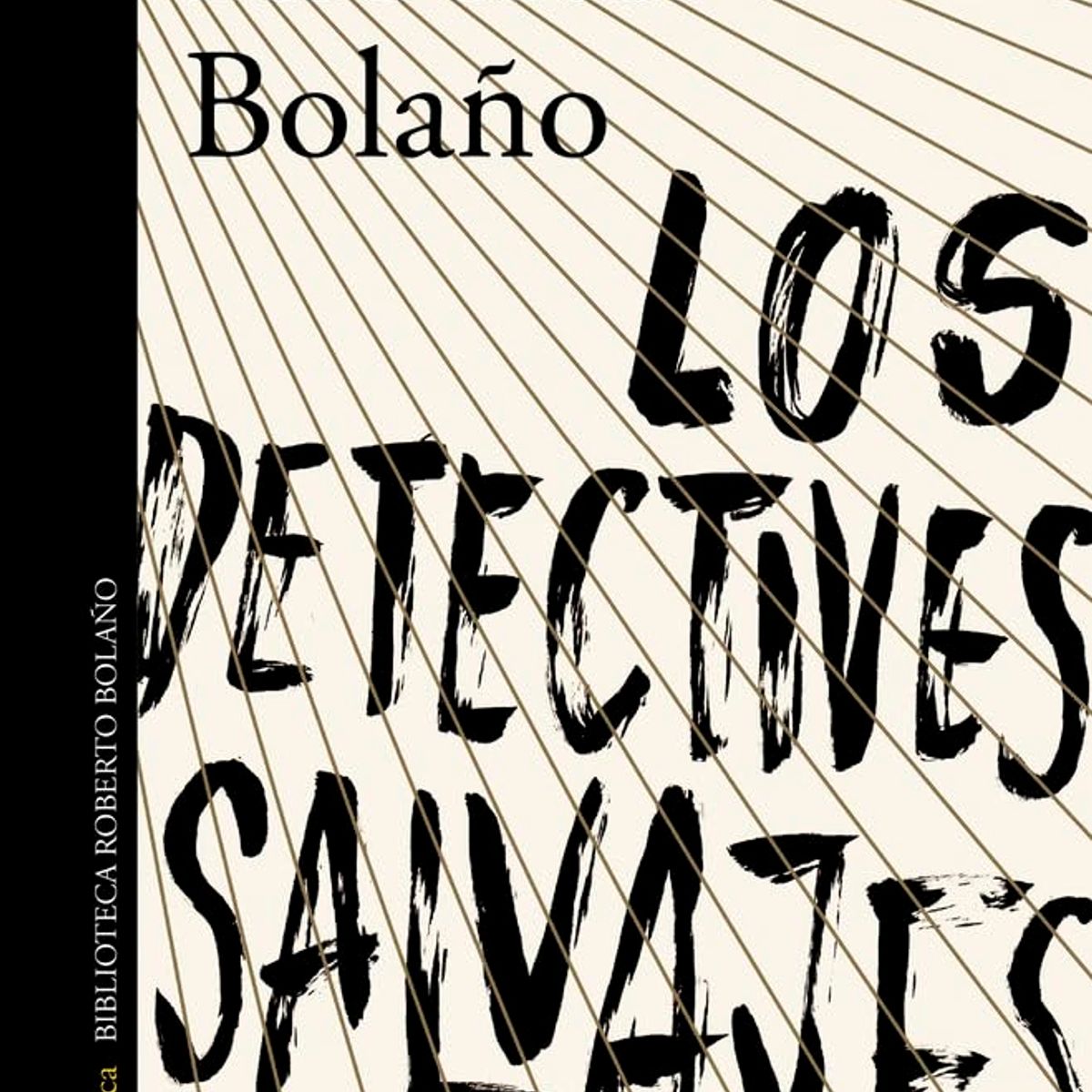 ALFAGUARA - Libro Los detectives salvajes - Roberto Bolaño