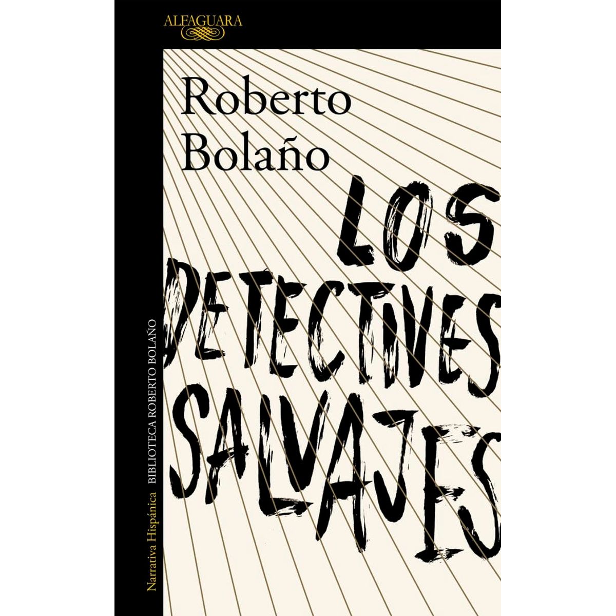 ALFAGUARA - Libro Los detectives salvajes - Roberto Bolaño