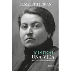 LUMEN - Libro Mistral, una vida - Elizabeth Horan