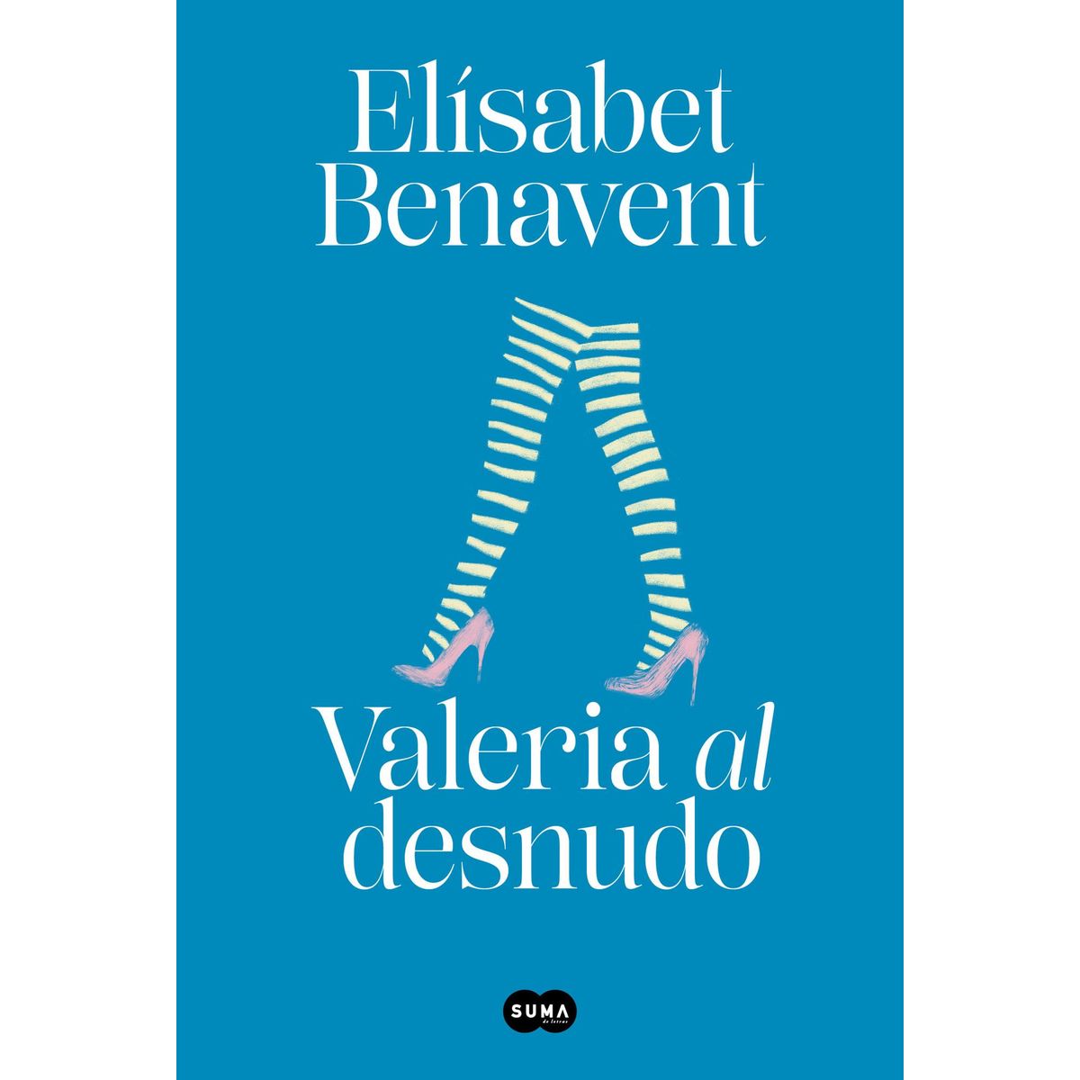 SUMA DE LETRAS - Libro Valeria al desnudo (Valeria 4) - Elísabet Benavent