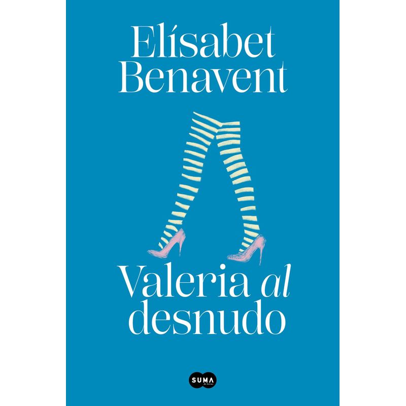 SUMA DE LETRAS - Libro Valeria al desnudo (Valeria 4) - Elísabet Benavent