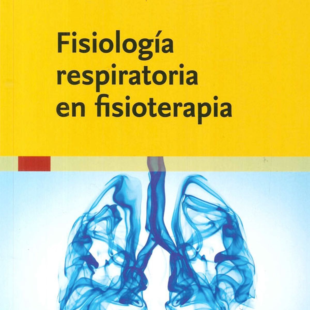 EDITORIAL MEDITERRANEO - Libro Fisiologia Respiratoria En Fisioterapia