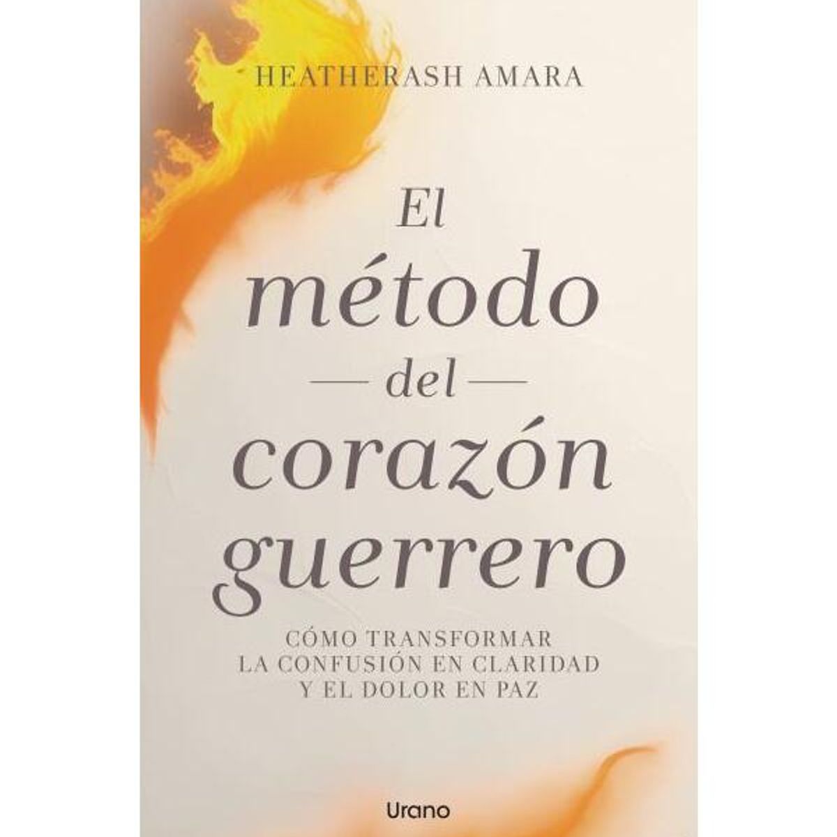 TOP10BOOKS - LIBRO El Método Del Corazón Guerrero - El Método Del Corazón Guerrero