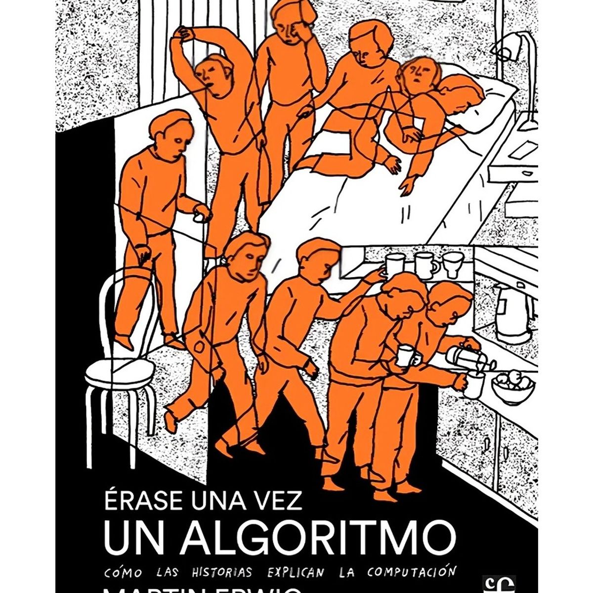 TOP10BOOKS - LIBRO Érase Una Vez Un Algoritmo. Cómo Las Historias Explican La Computación