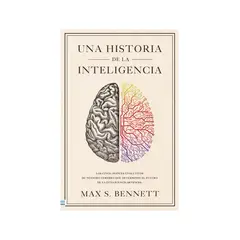 TOP10BOOKS - LIBRO UNA HISTORIA DE LA INTELIGENCIA / MAX S. BENNETT / TENDENCIAS