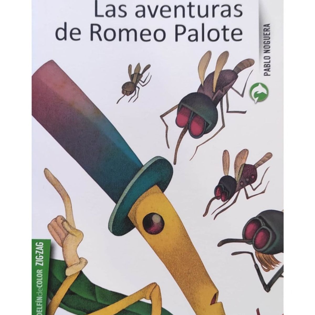 TOP10BOOKS - LIBRO LAS AVENTURAS DE ROMEO PALOTE / PABLO NOGUERA /  ZIG-ZAG