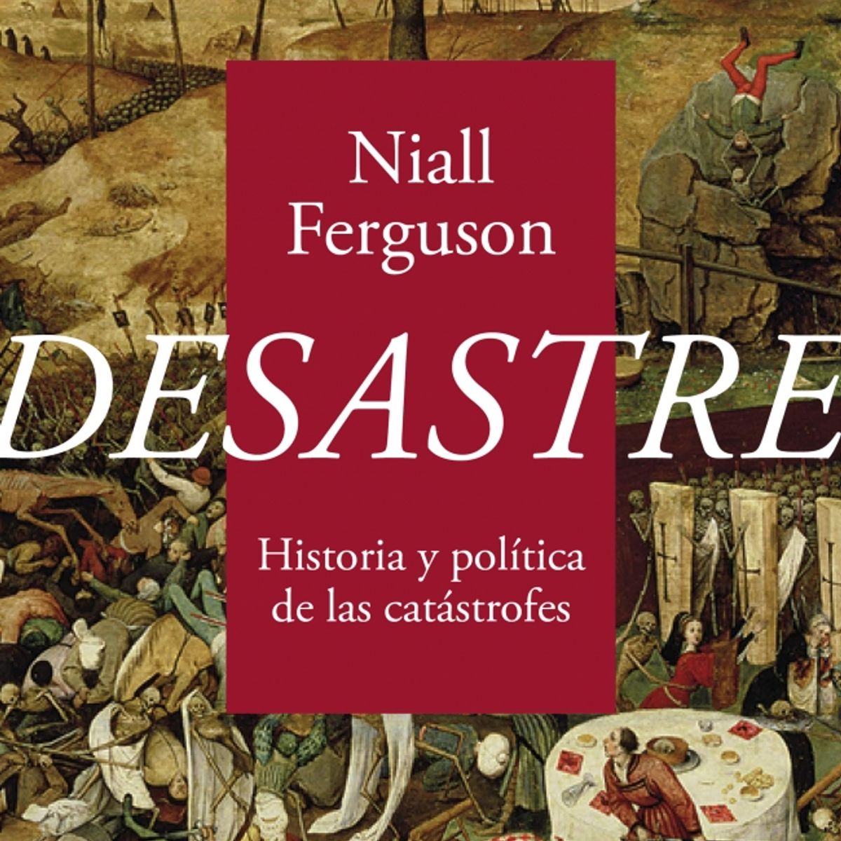 DEBATE - Libro Desastre - Niall Ferguson