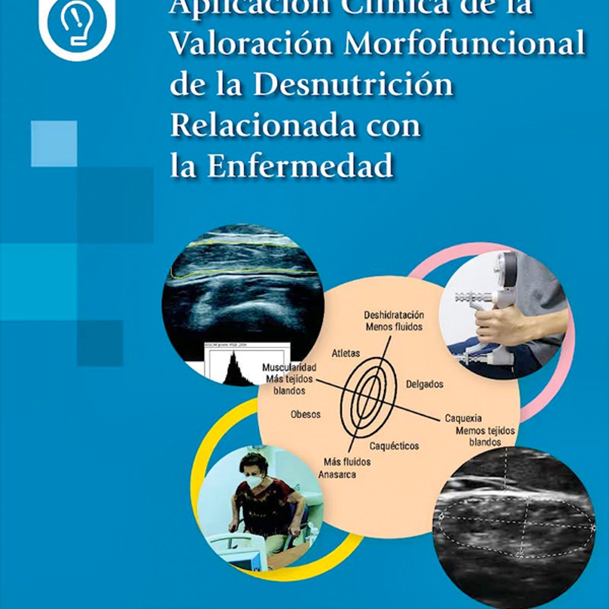 EDITORIAL MEDITERRANEO - Libro Aplicacion Clinica Morfofuncional De La Desnutricion