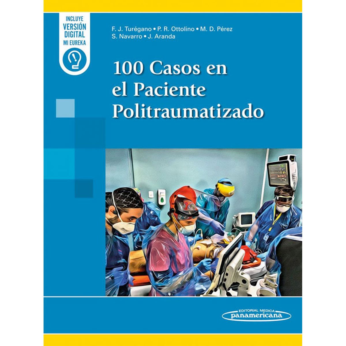 EDITORIAL MEDITERRANEO - Libro 100 Casos En El Paciente Politraumatizado