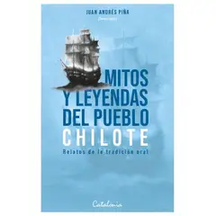 EDITORIAL CATALONIA - MITOS Y LEYENDAS DEL PUEBLO CHILOTE