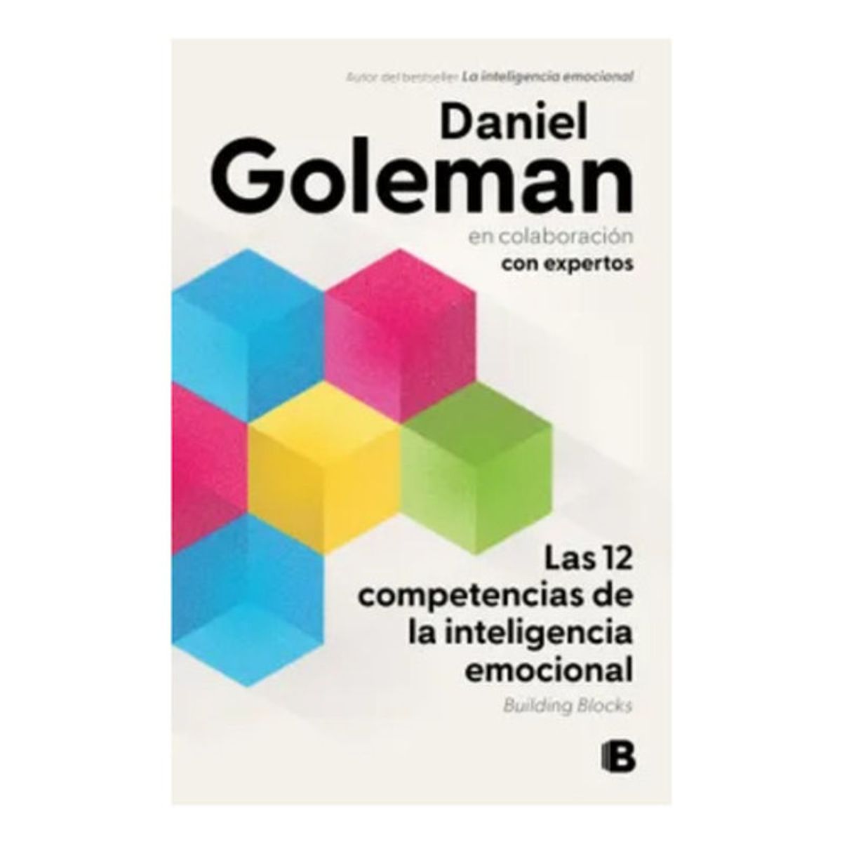 EDICIONES B - Las 12 Habilidades De La Inteligencia Emocional - Dgoleman
