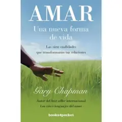 DEBOLSILLO - Amar Una Nueva Forma De Vida - Gary Chapman