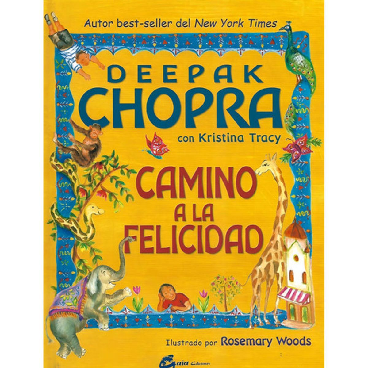 GAIA - Libro Camino De La Felicidad Deepak Chopra Tapa Dura