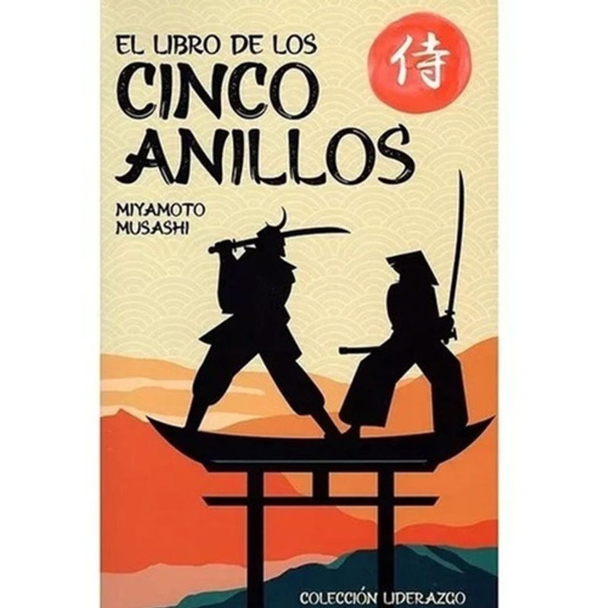 EDISUR - El Libro De Los Cinco Anillos De Miyamoto Musashi